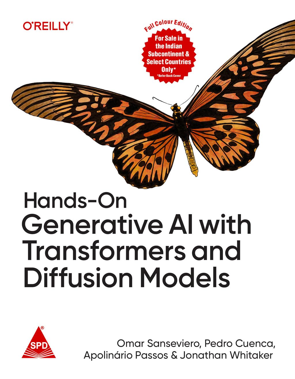 Hands-On Generative AI with Transformers and Diffusion Models (Full Colour Edition) by Omar Sanseviero, Pedro Cuenca, Apolinário Passos
