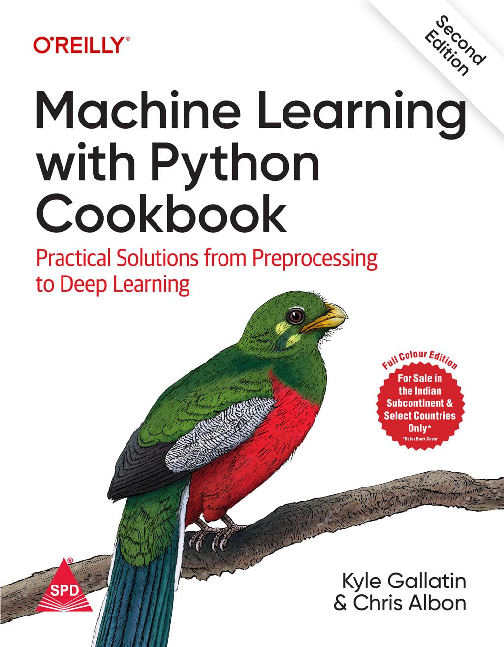Machine Learning with Python Cookbook, 2nd Edition (Full Colour Edition) by Kyle Gallatin, Chris Albon