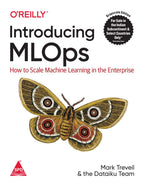 Introducing MLOps by Mark Treveil, Nicolas Omont, Clément Stenac